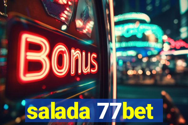 salada 77bet